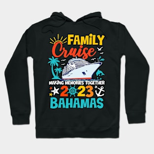 Bahamas Cruise 2023 Family Friends Group Vacation Hoodie